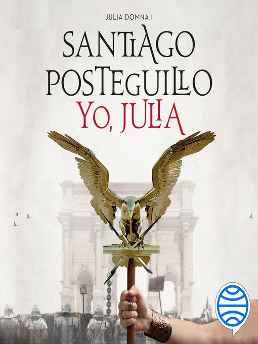 Title details for Yo, Julia by Santiago Posteguillo - Available